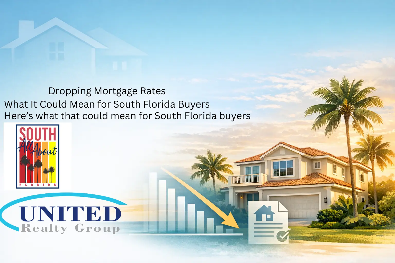 what dropping mortgage rates could mean for south florida buyers